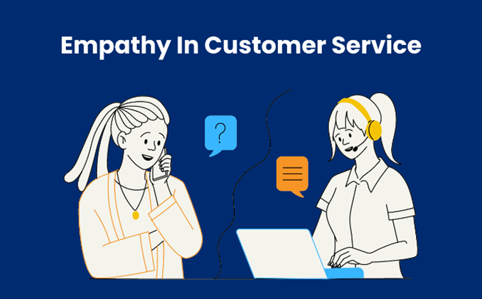 Empathy and Understanding in Customer Service